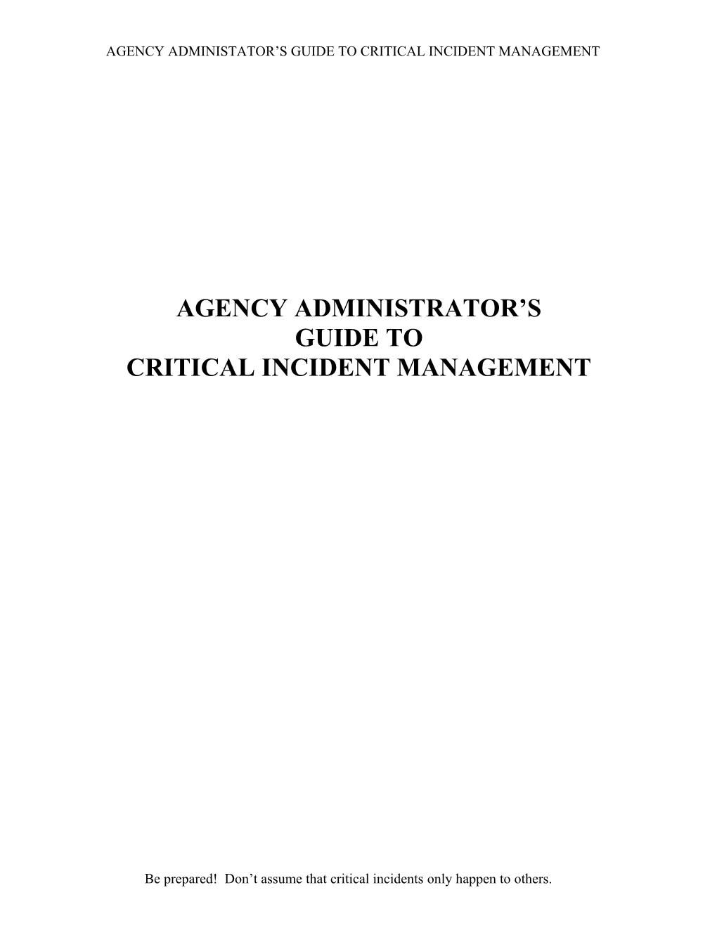 Agency Administator S Guide to Critical Incident Management