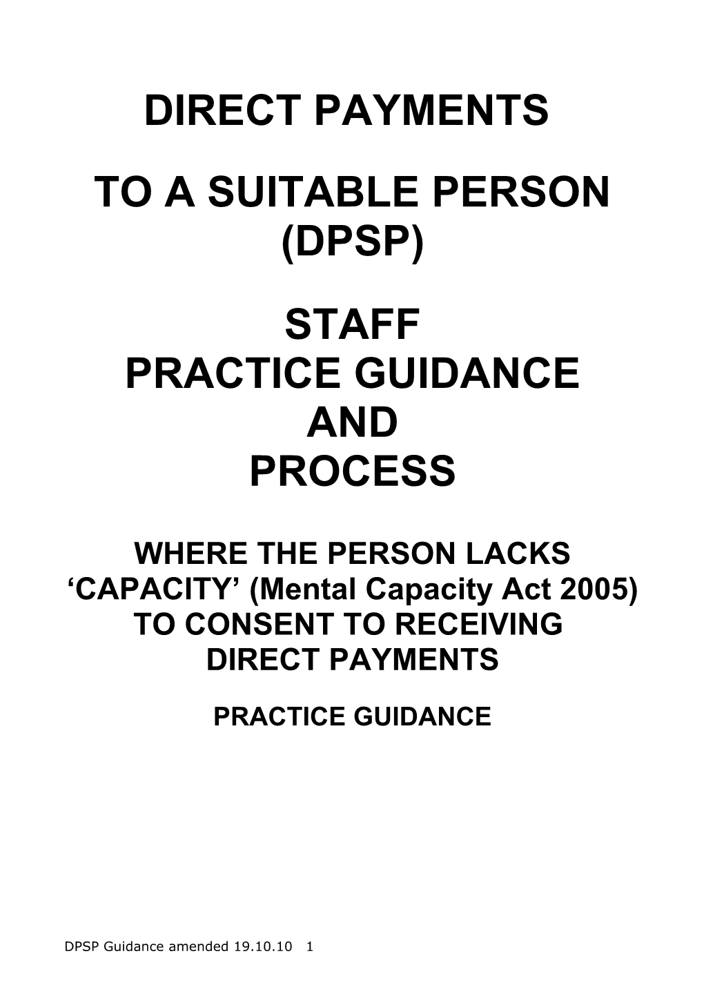 WHERE the PERSON LACKS CAPACITY (Mental Capacity Act 2005) to CONSENT to RECEIVING