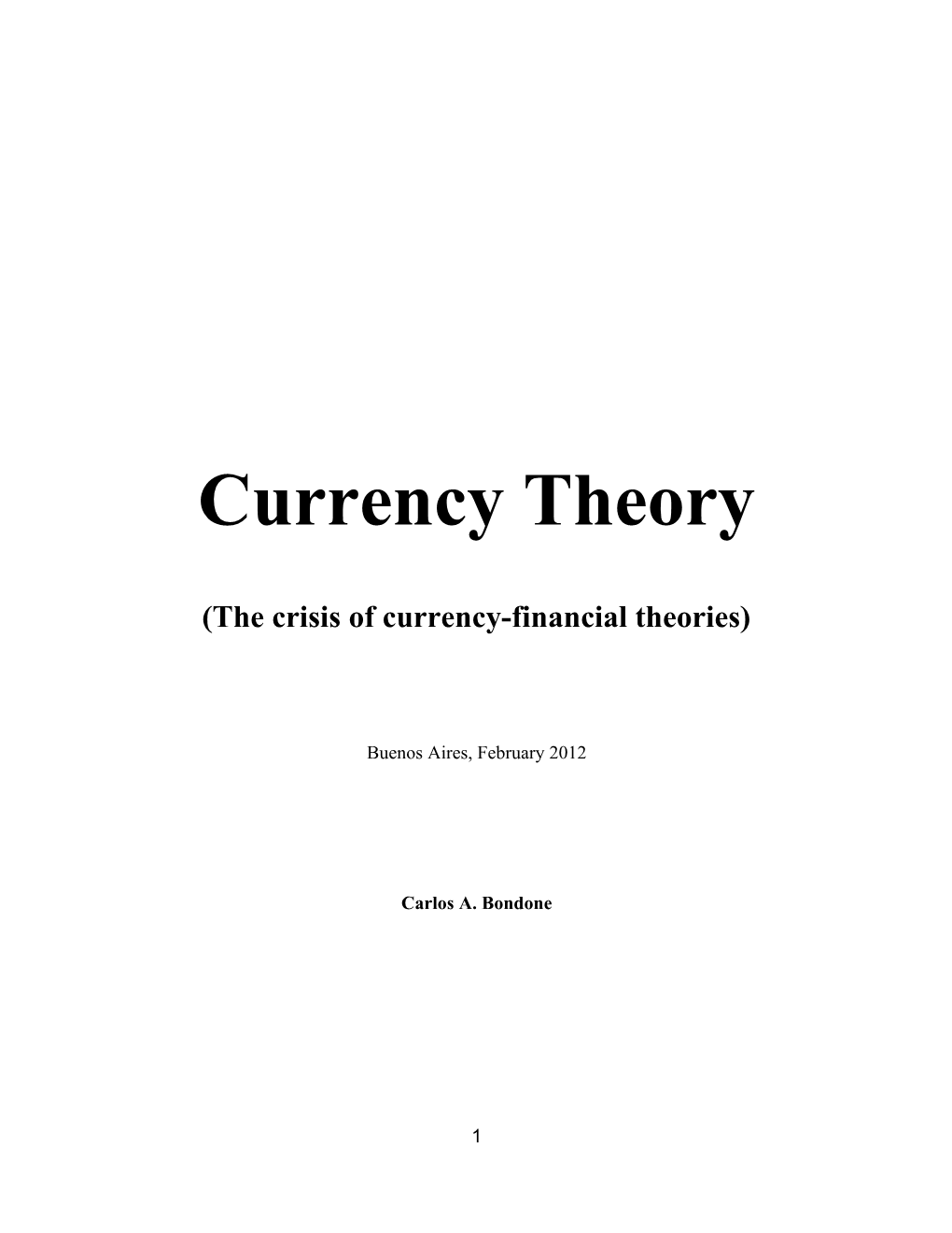 The Crisis of Currency-Financial Theories