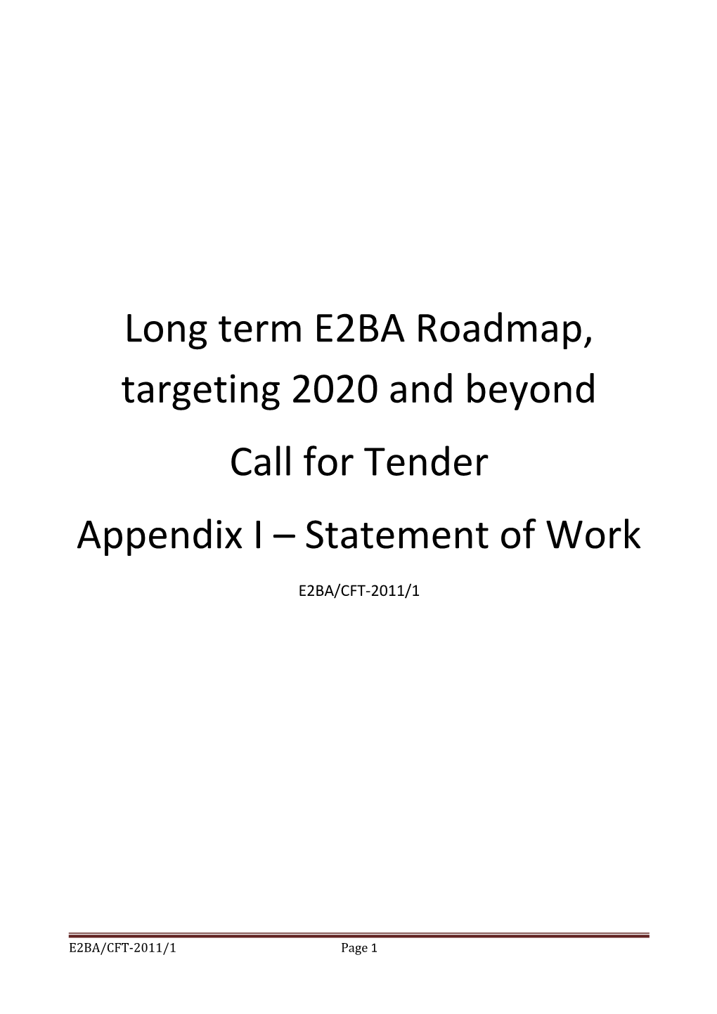 Long Term E2BA Roadmap, Targeting 2020 and Beyond