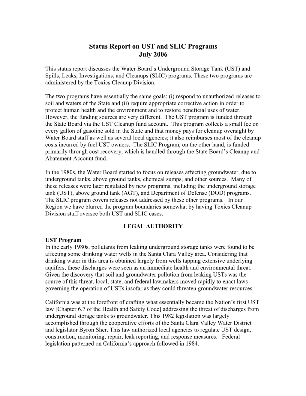 Status Report on UST and SLIC Programs