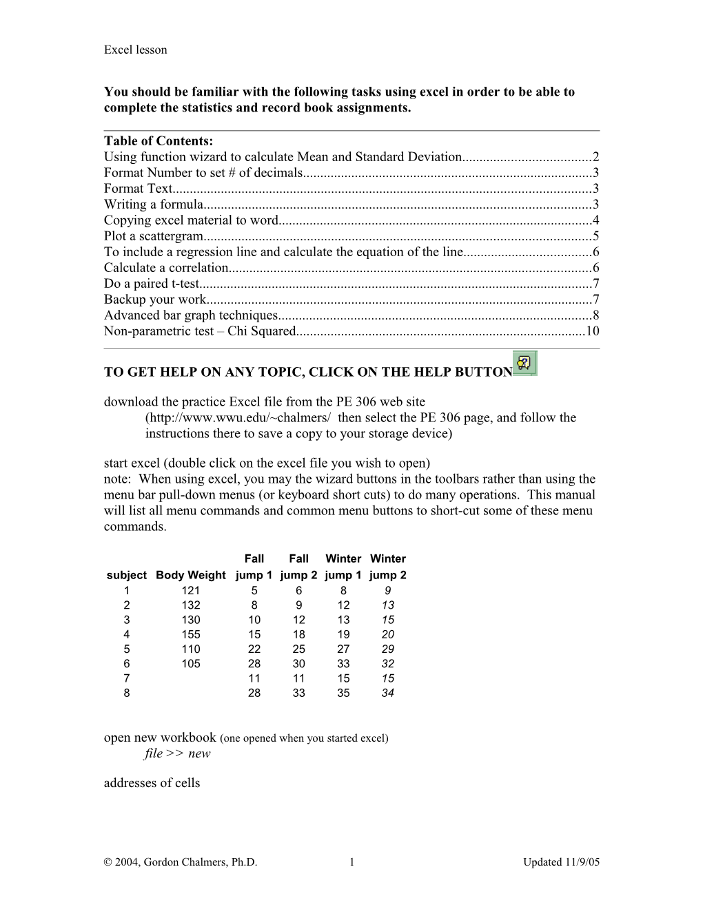 You Should Be Familiar with the Following Tasks Using Excel in Order to Be Able to Complete