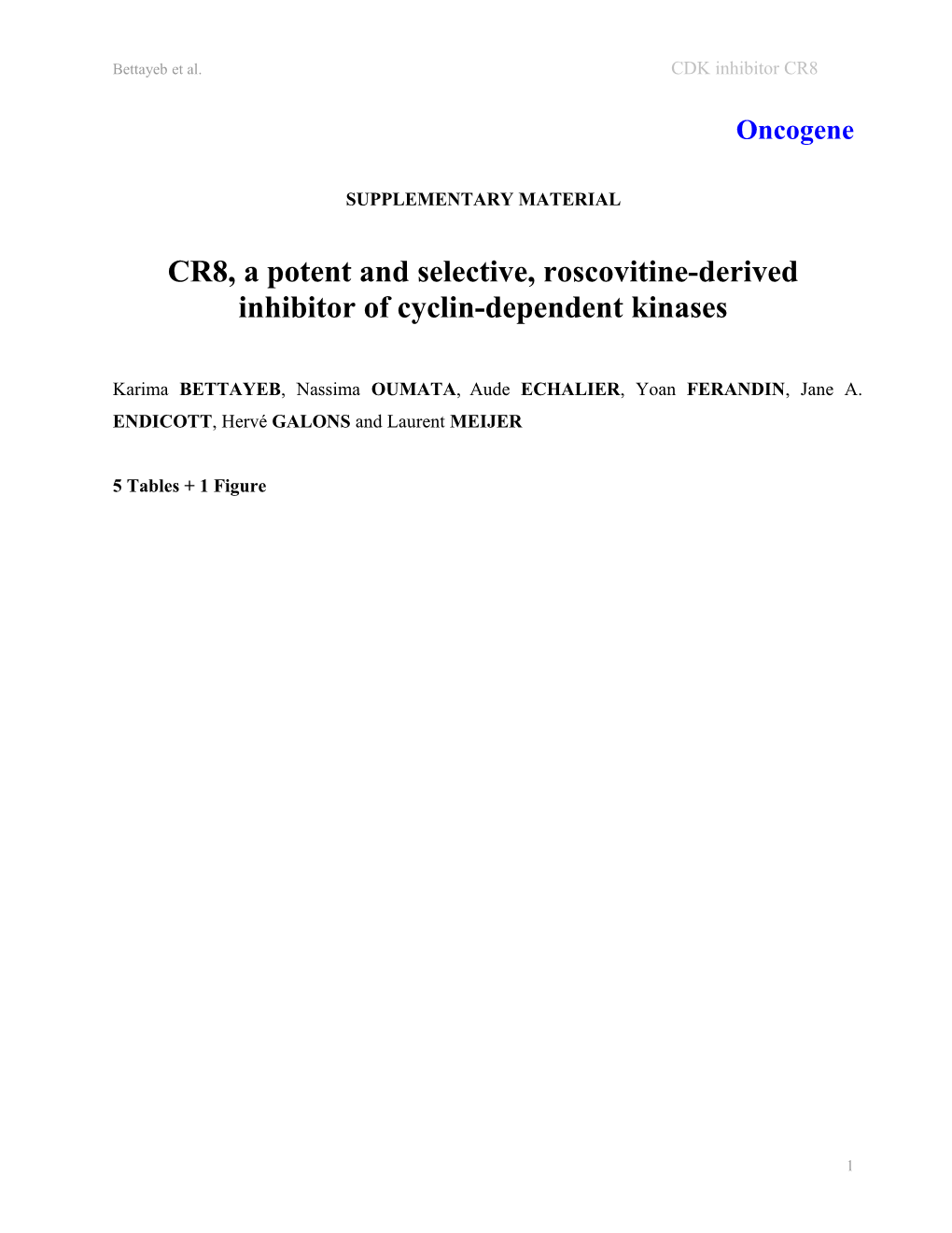 CR8, a Potent and Selective, Roscovitine-Derived Inhibitor of Cyclin-Dependent Kinases