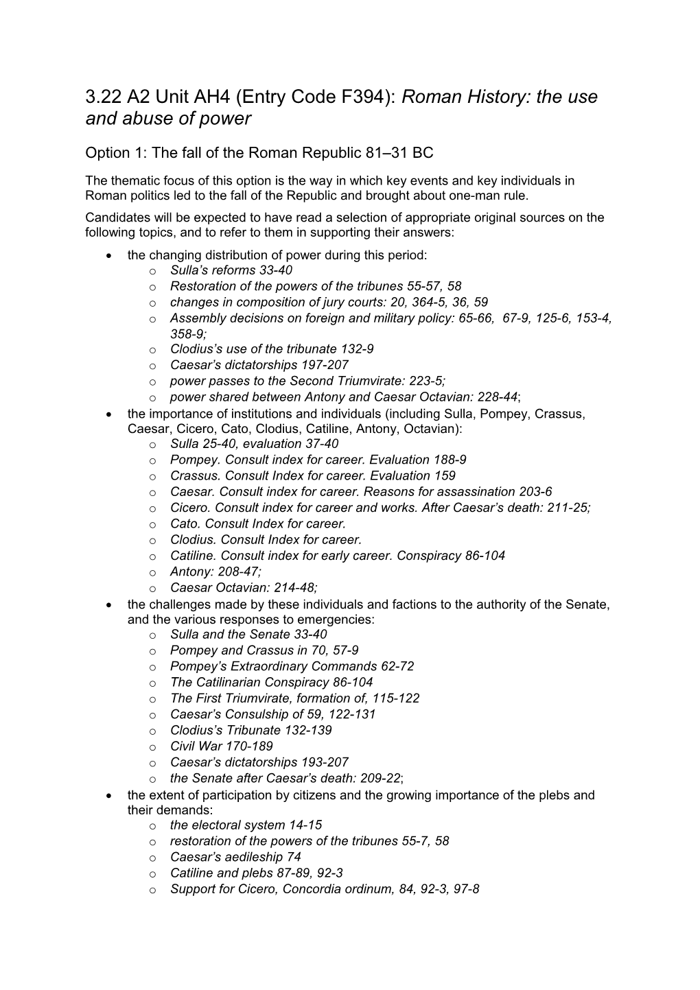 3.22 A2 Unit AH4 (Entry Code F394): Roman History: the Use and Abuse of Power