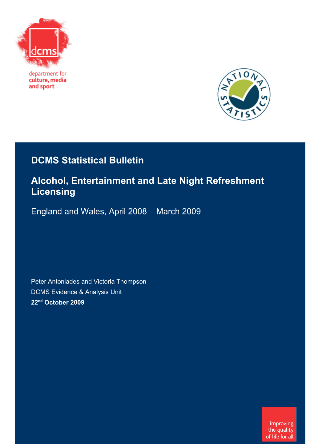 Alcohol, Entertainment and Late Night Refreshment Licensing Statistical Bulletin