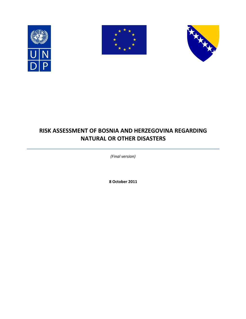 The Document Risk Assessment of Bosnia and Herzegovina Regarding Natural Or Other Disasters