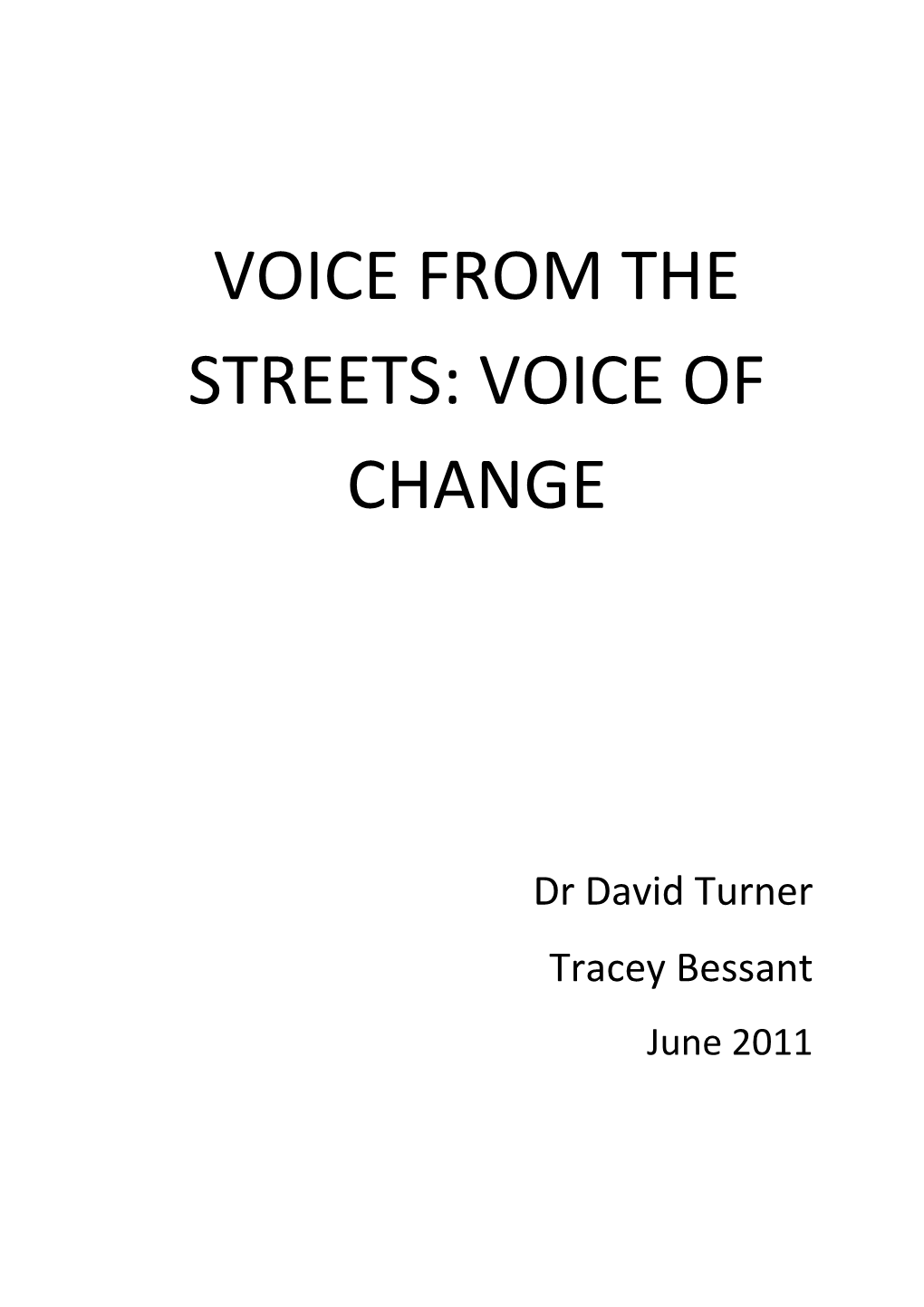 Voice from the Streets: Voice of Change
