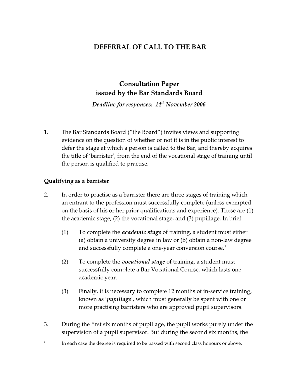Deferral of Call to the Bar