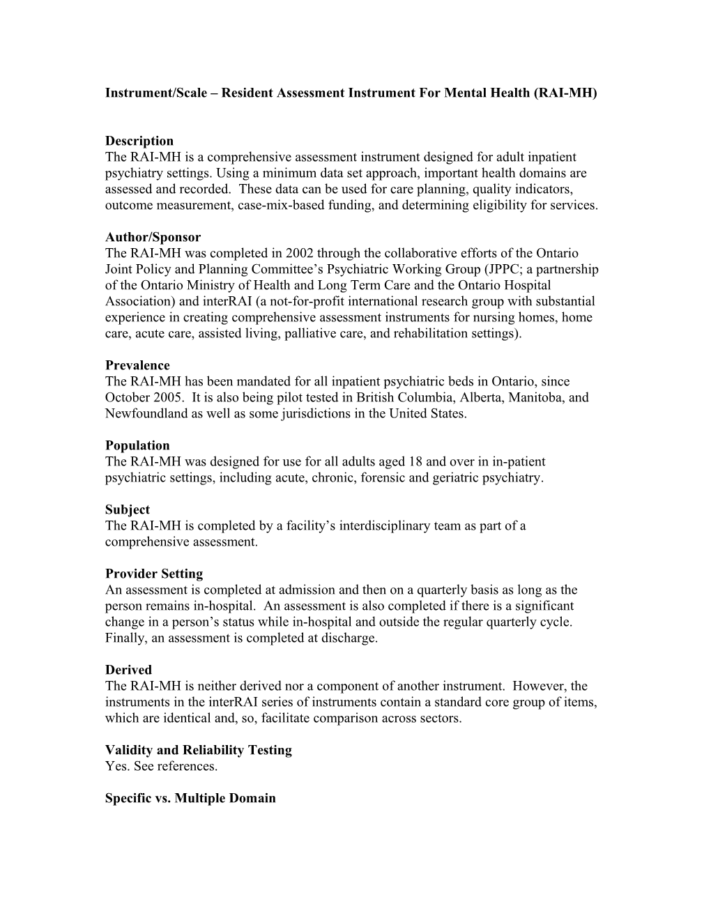 Instrument/Scale Resident Assessment Instrument for Mental Health (RAI-MH)