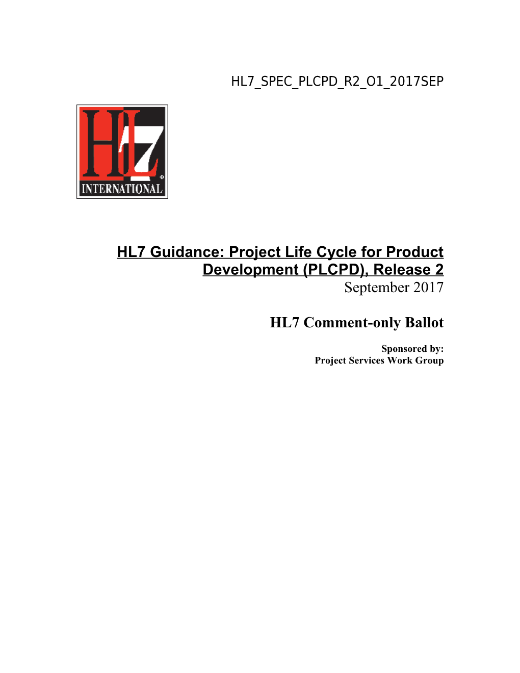 HL7 Guidance: Project Life Cycle for Product Development (PLCPD), Release 2