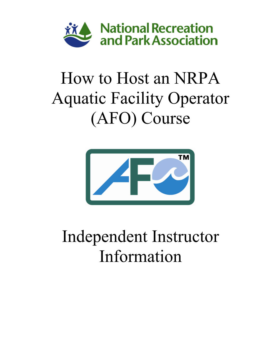 HOW to HOST an NRPA AQUATIC FACILITY OPERATOR COURSE Independent Instructors