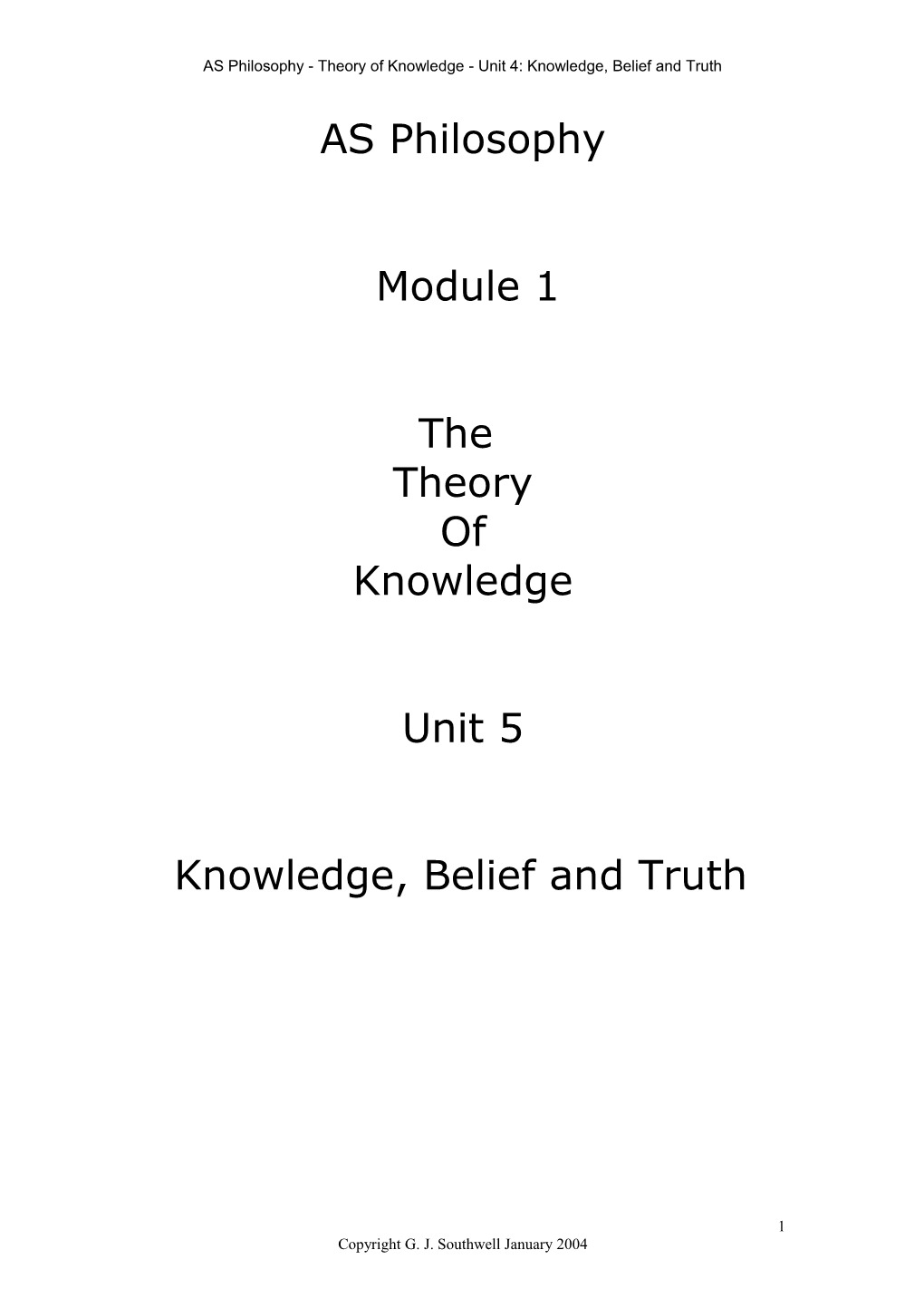 AS Philosophy - Theory of Knowledge - Unit 4: Knowledge, Belief and Truth