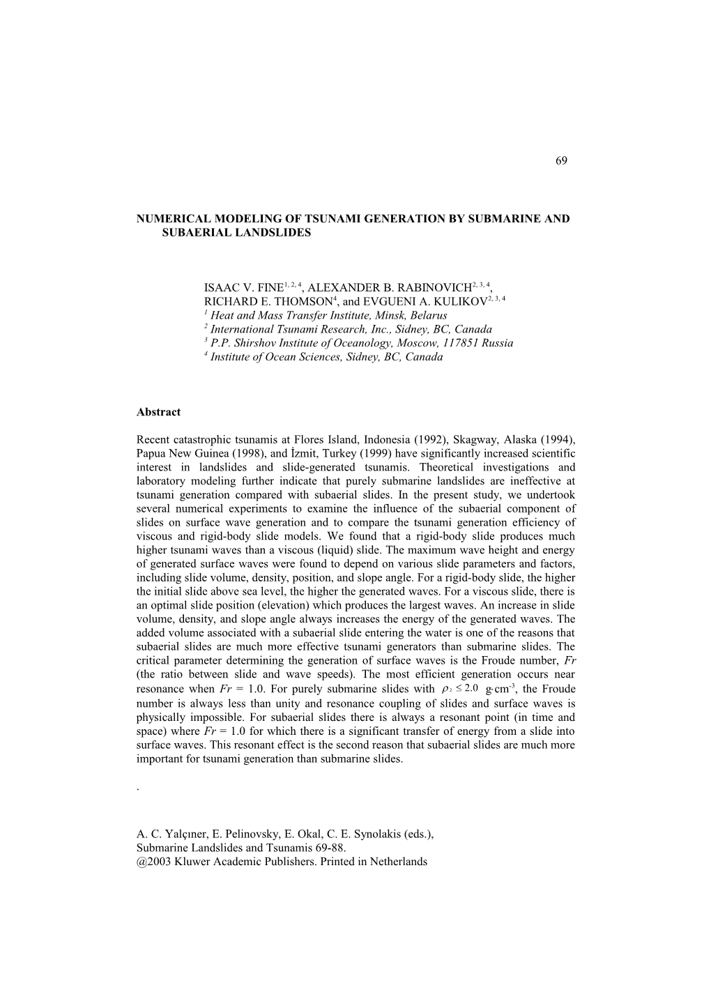 Numerical Modeling of Tsunami Generation by Submarine and Subaerial Landslides