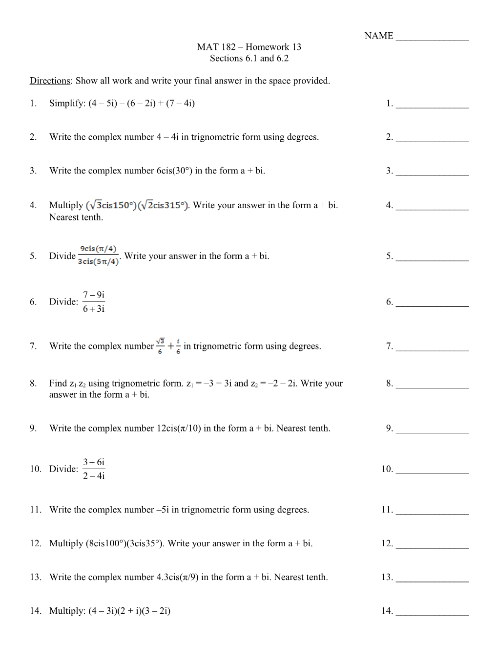 2.Write the Complex Number 4 4I in Trignometric Form Using Degrees.2. ______