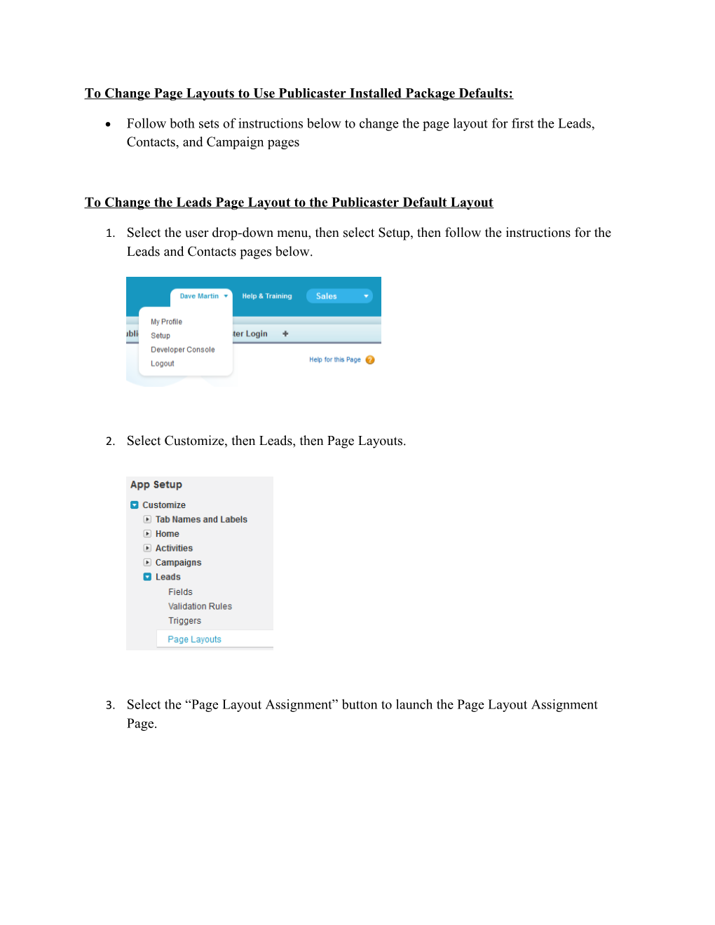 To Change Page Layouts to Use Publicaster Installed Package Defaults