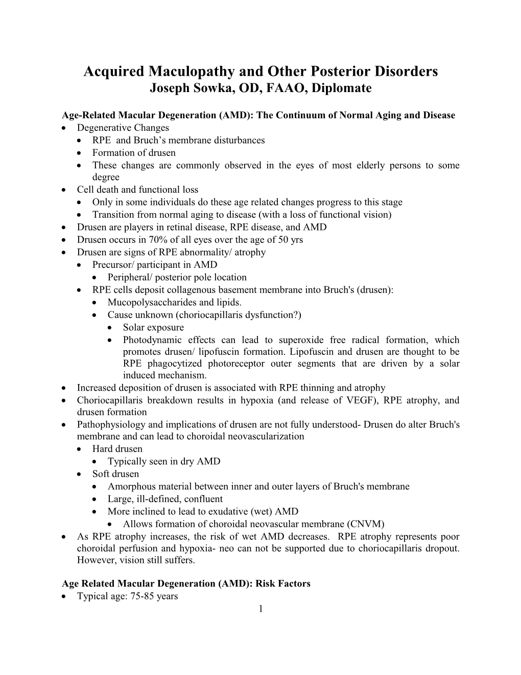 Acquired Maculopathy and Other Posterior Disorders