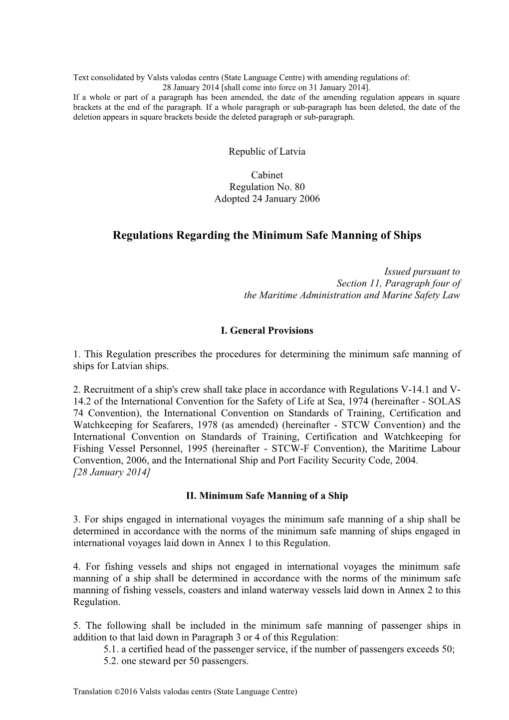 Text Consolidated by Valsts Valodas Centrs (State Language Centre) with Amending Regulations Of s3