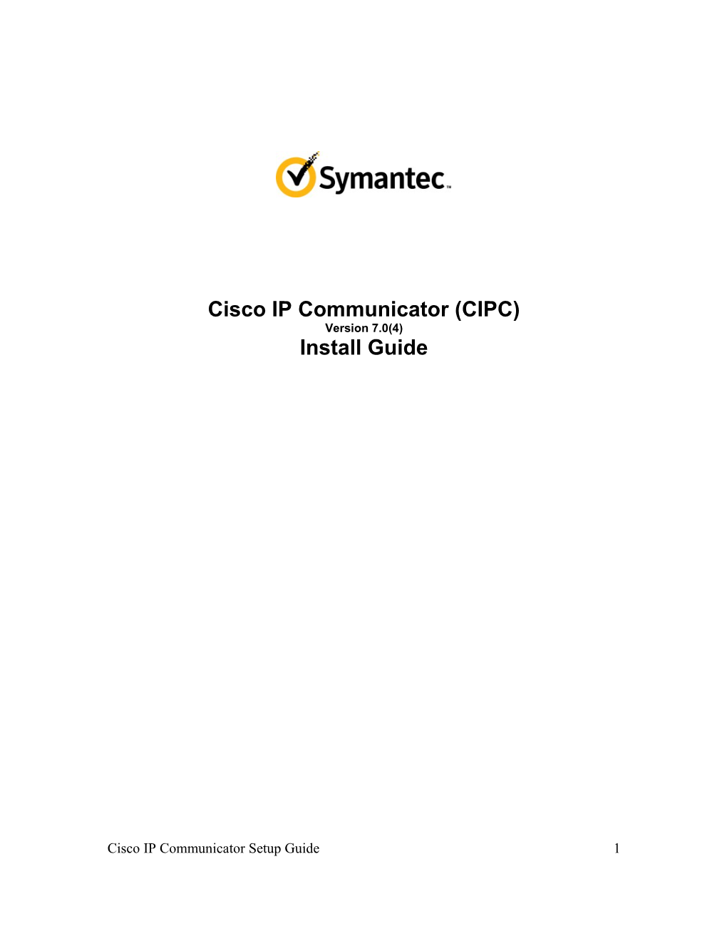 Cisco IP Communicator (CIPC) Install Guide