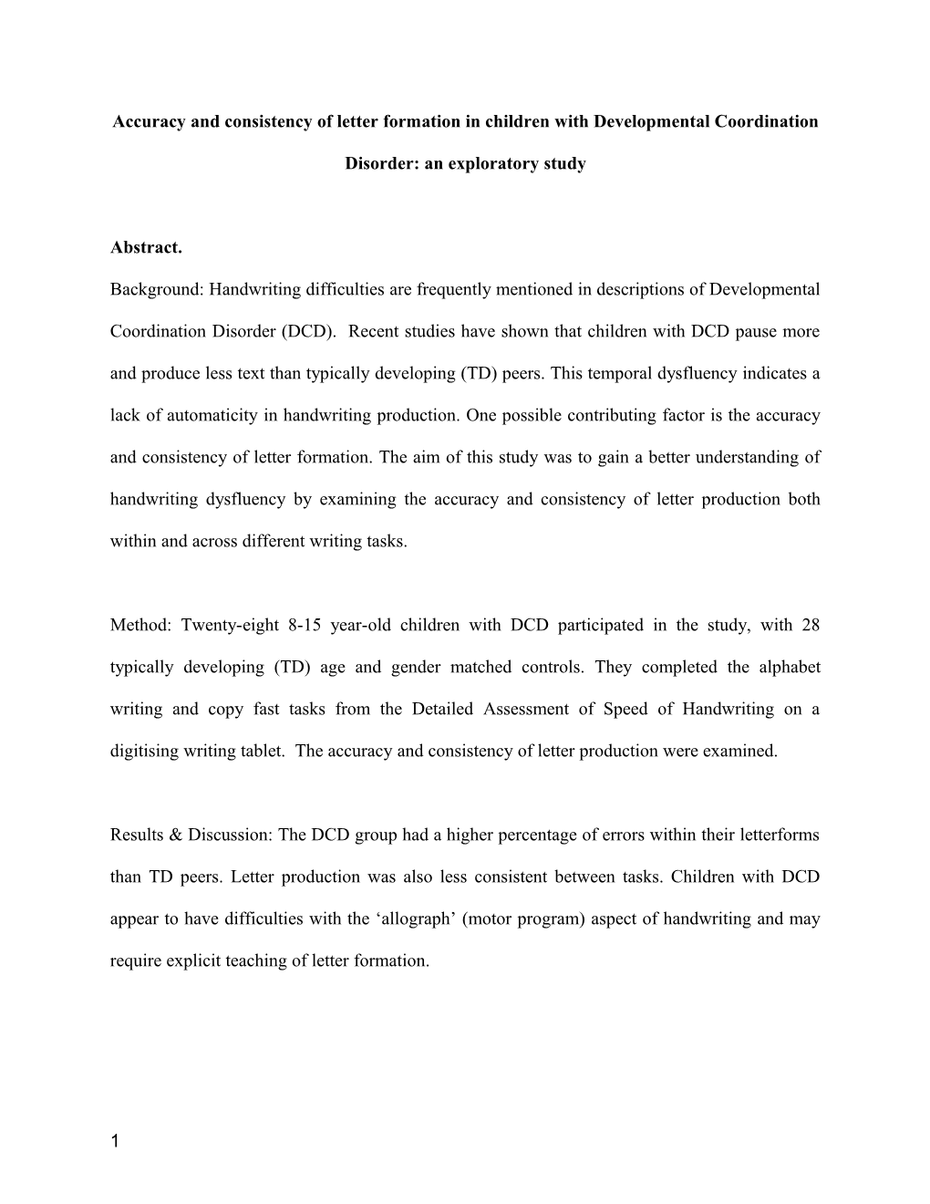 Handwriting Speed in Children with Developmental Coordination Disorder: Are They Really Slower