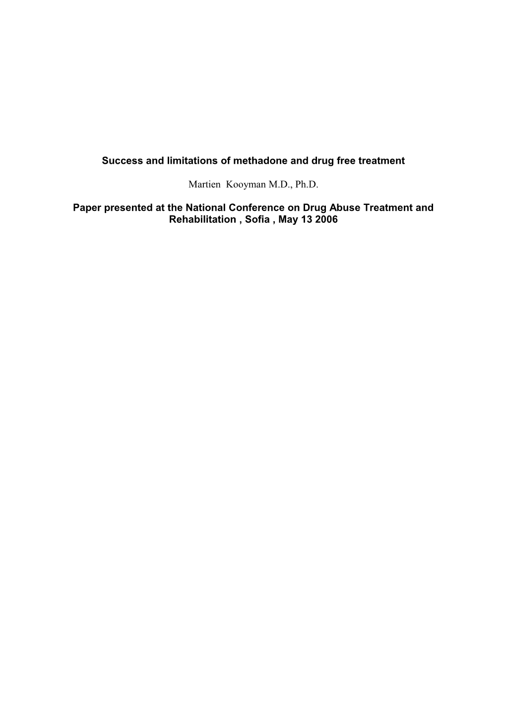 Success And Limitations Of Methadone And Drug Free Treatment