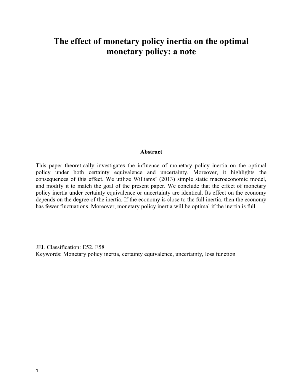 The Effect of Monetary Policy Inertia on the Optimal Monetary Policy: a Note