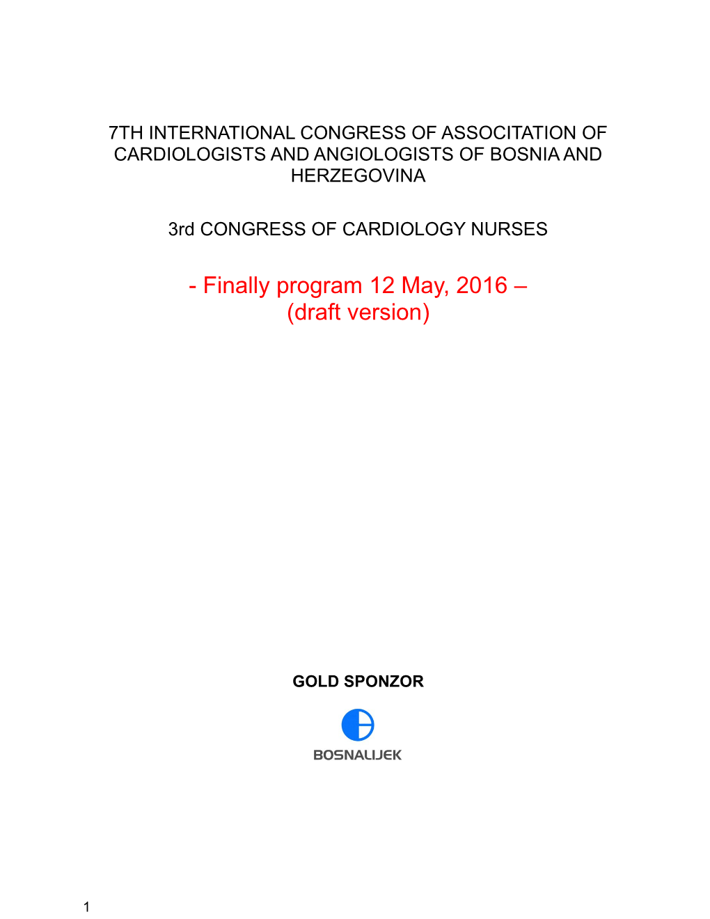 7Th International Congress of Associtation of Cardiologists and Angiologists of Bosnia