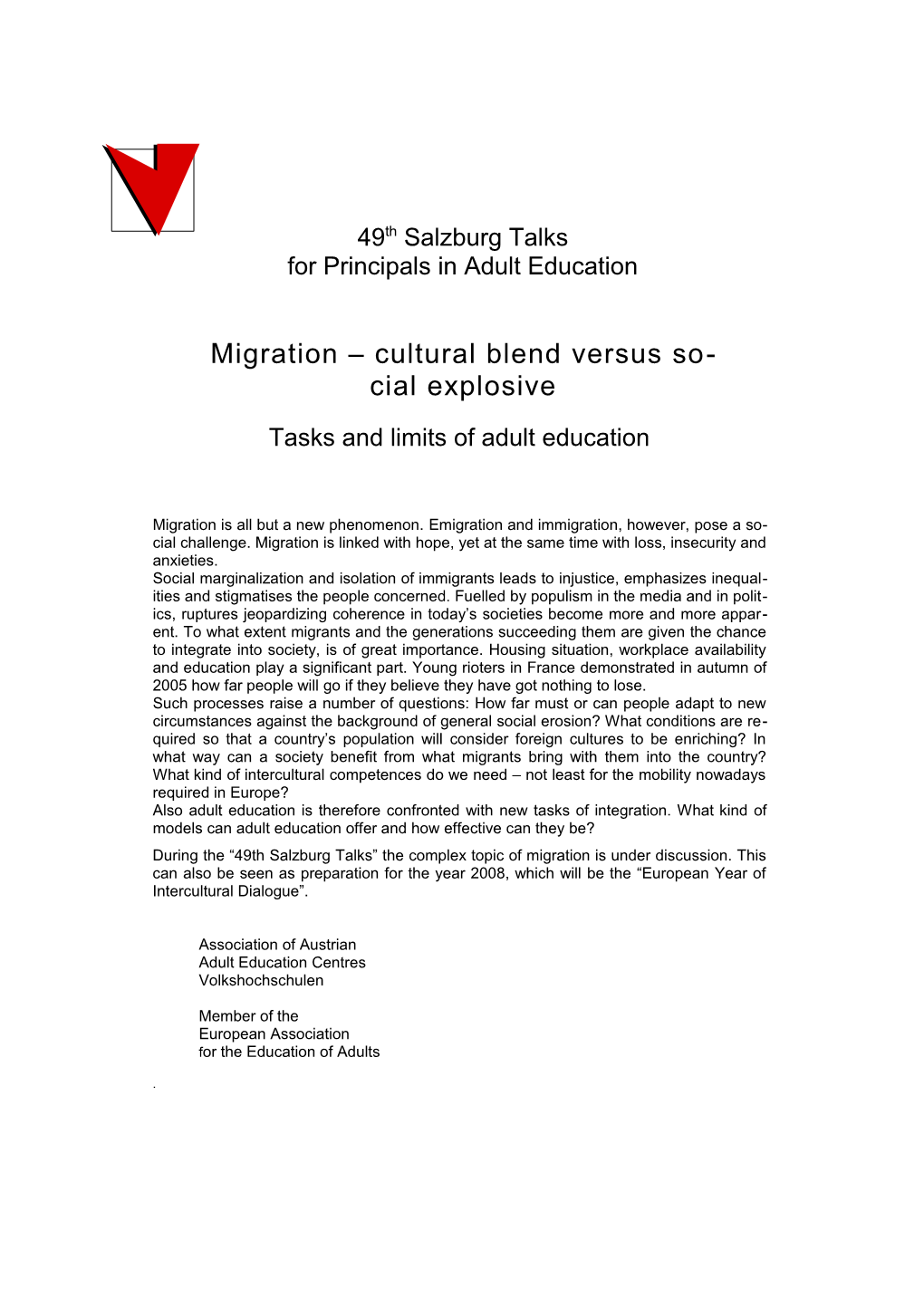 Migration Cultural Blend Versus Social Explosive