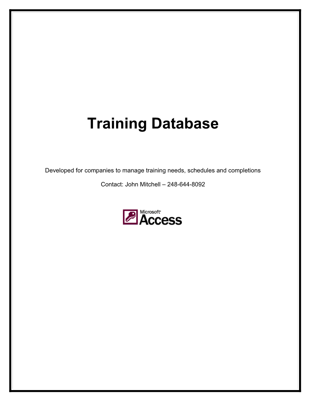 Developed for Companies to Manage Training Needs, Schedules and Completions