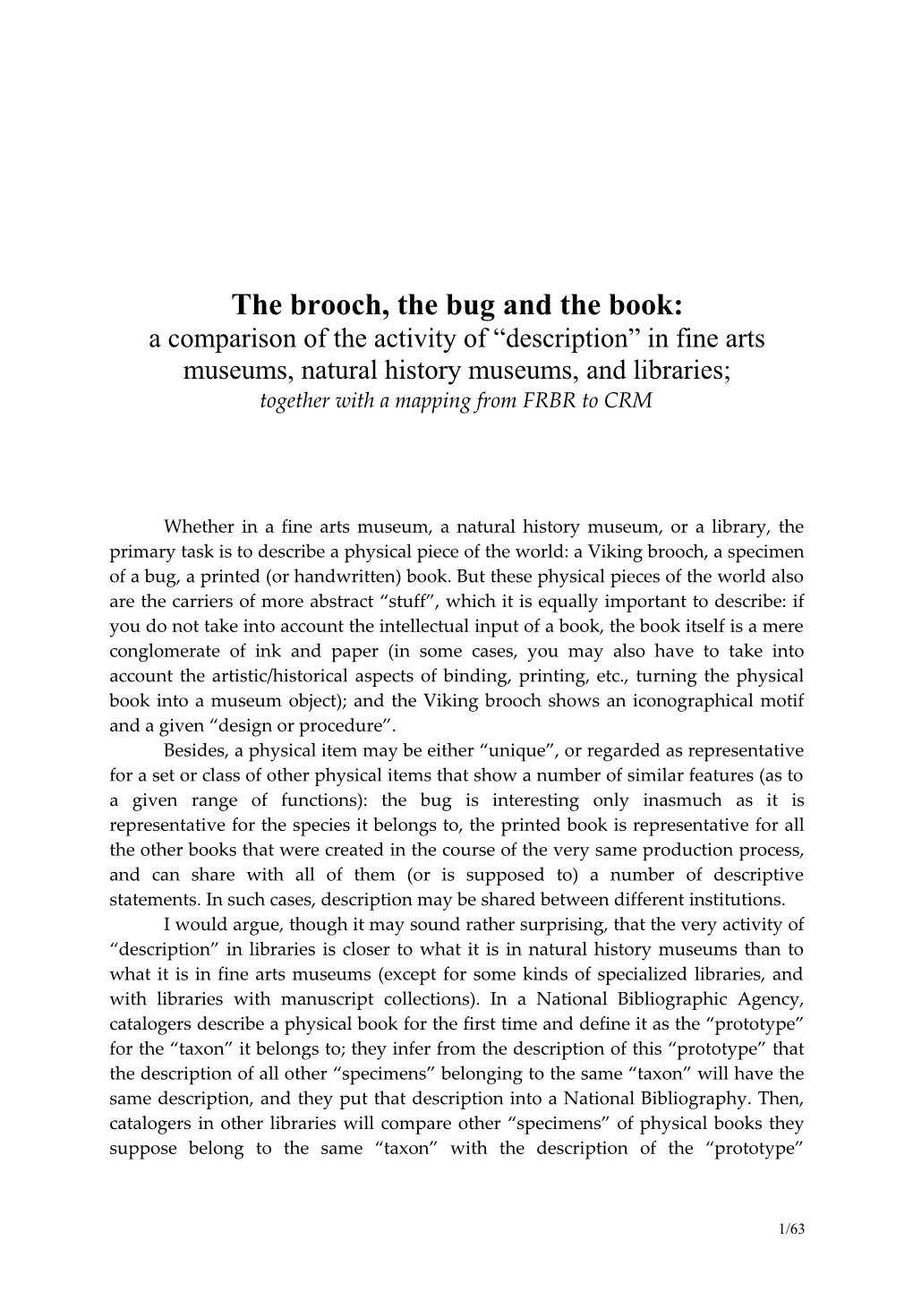 The Brooch, the Bug and the Book