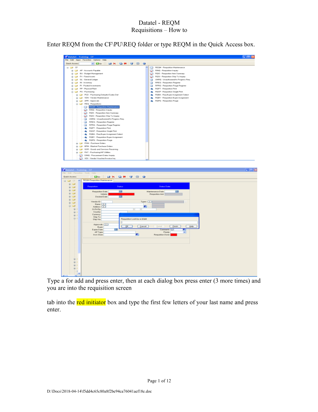 Enter REQM from the CF PU REQ Folder Or Type REQM in the Quick Access Box