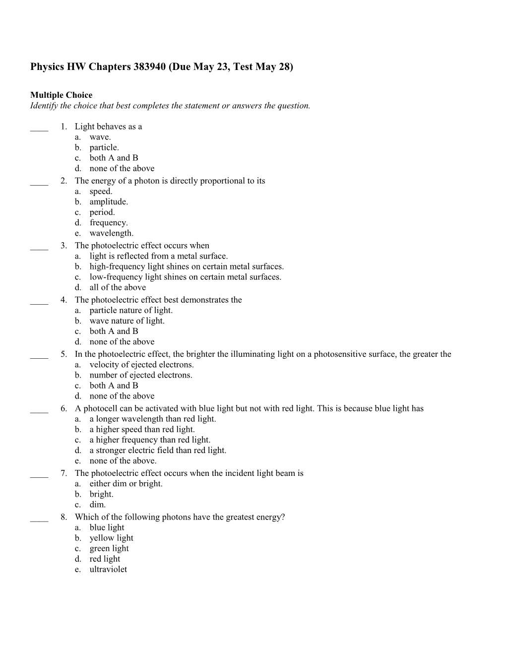 Physics HW Chapters 383940 (Due May 23, Test May 28)