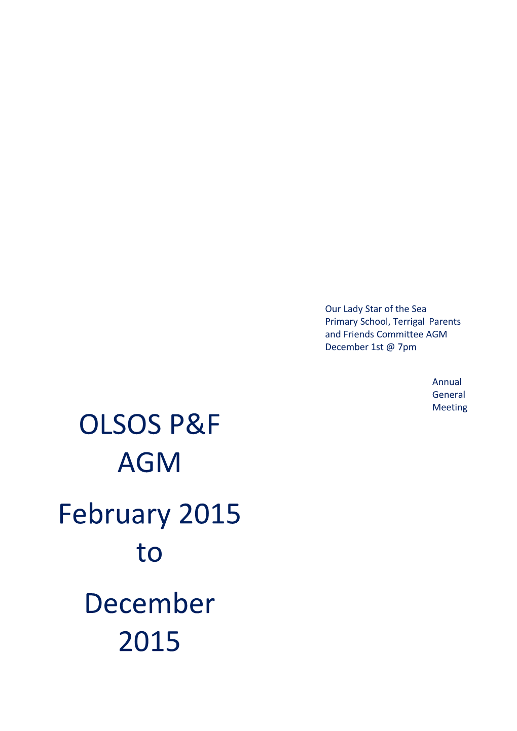 OLSOS P&F AGM February 2014 to November 2014