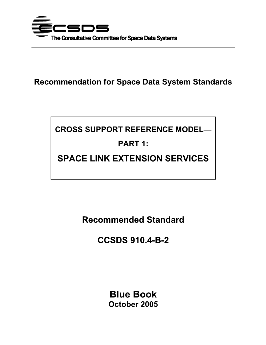 Cross Support Reference Model Part 1: Space Link Extension Services