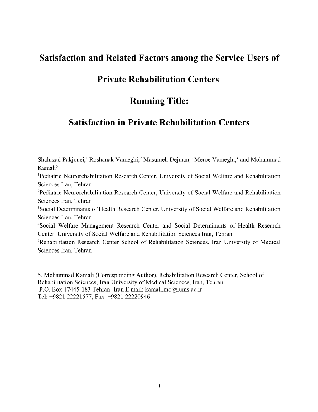 Satisfaction and Related Factors Among the Service Users of Private Rehabilitation Centers