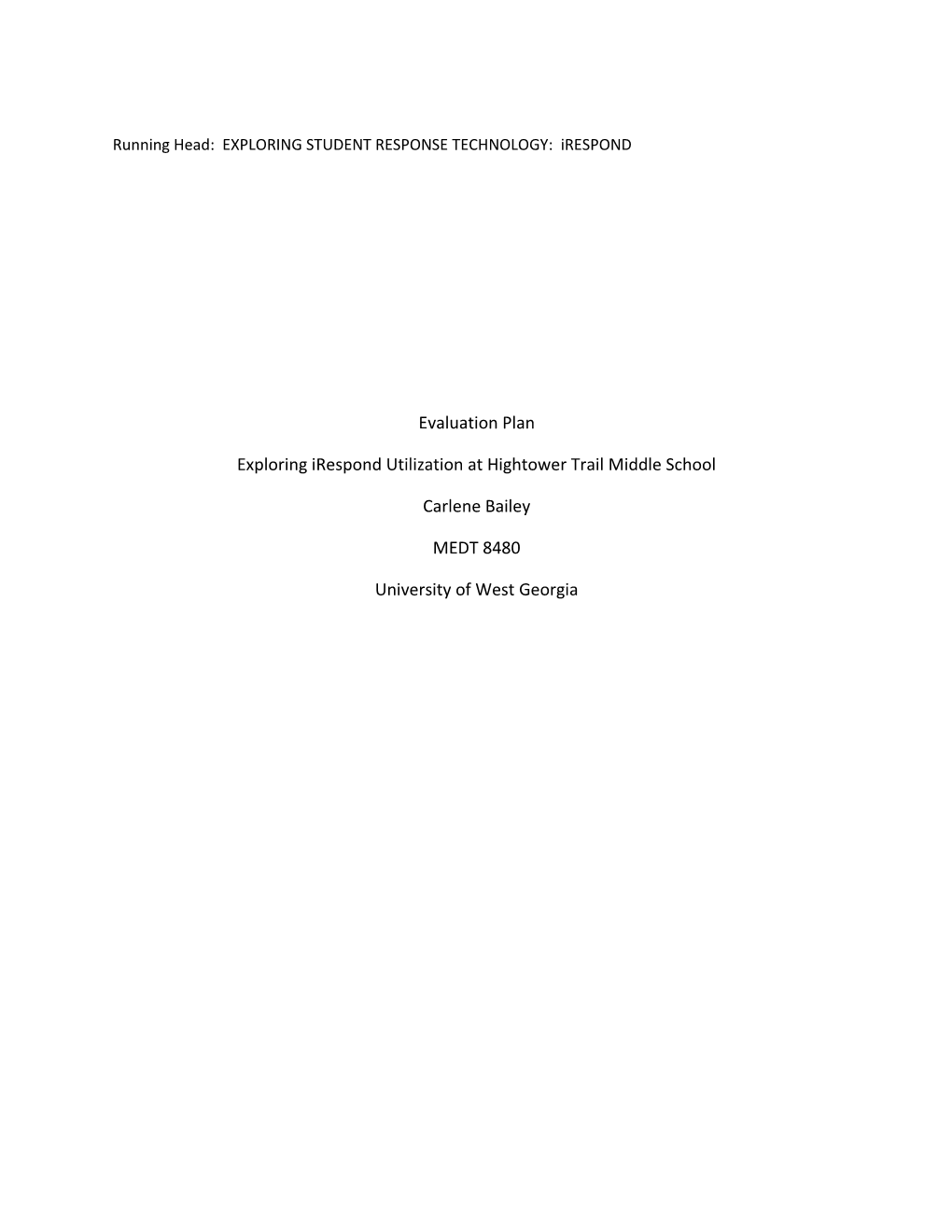 Running Head: EXPLORING STUDENT RESPONSE TECHNOLOGY: Irespond