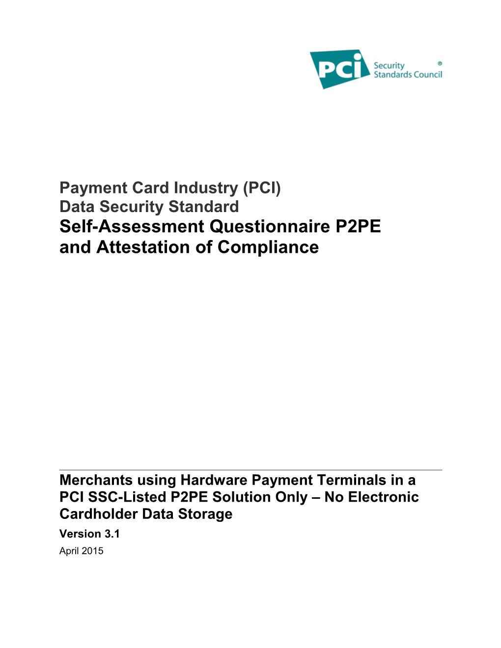 Payment Card Industry (PCI) Data Security Standard Self-Assessment Questionnaire P2PE