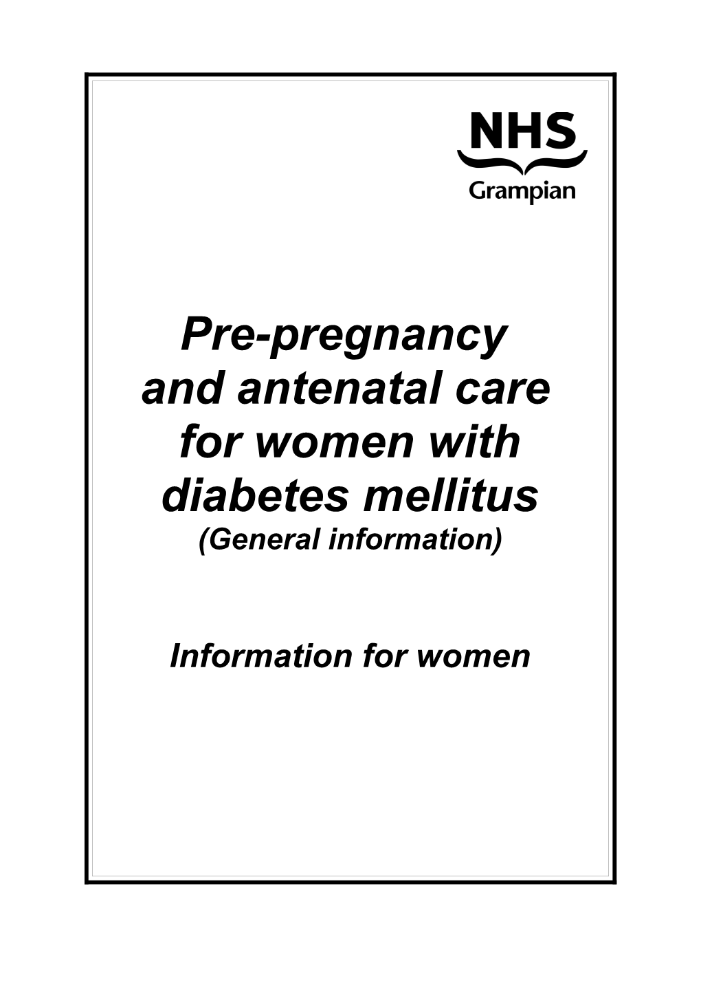 Pre-Pregnancy and Ante-Natal Care for Women with Diabetes Mellitus