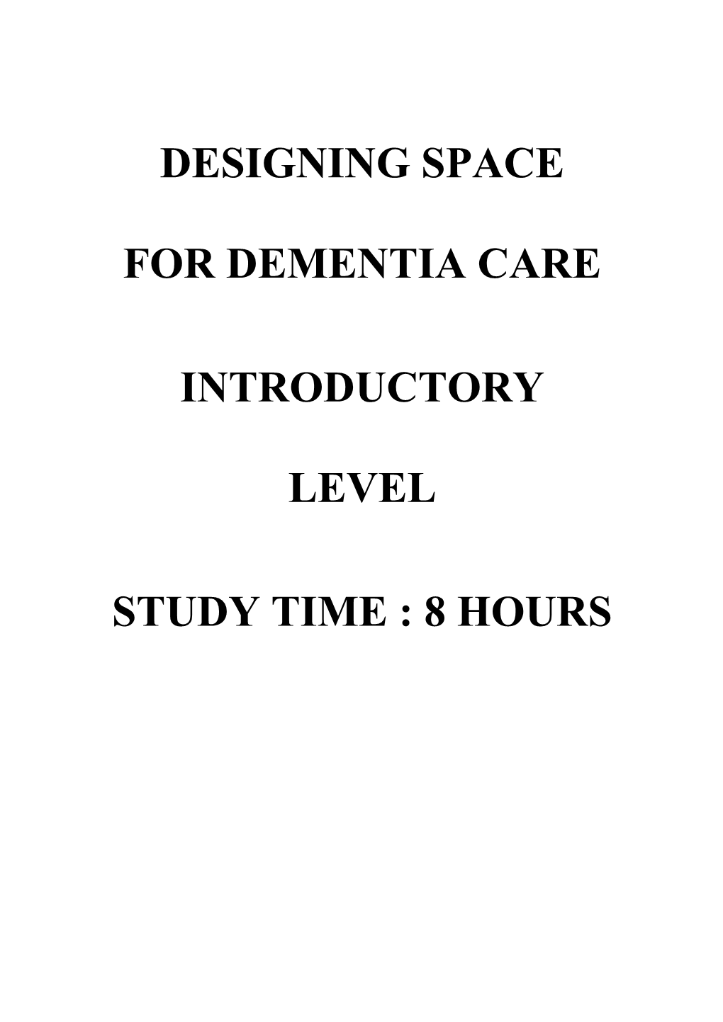 Designing Space for Dementia Care