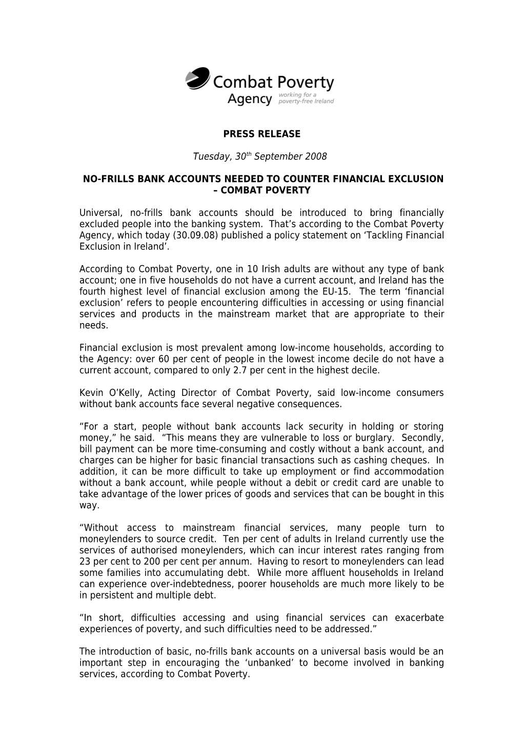 Press Release: No-Frills Bank Accounts Needed to Combat Financial Exclusion (30 September 2008)