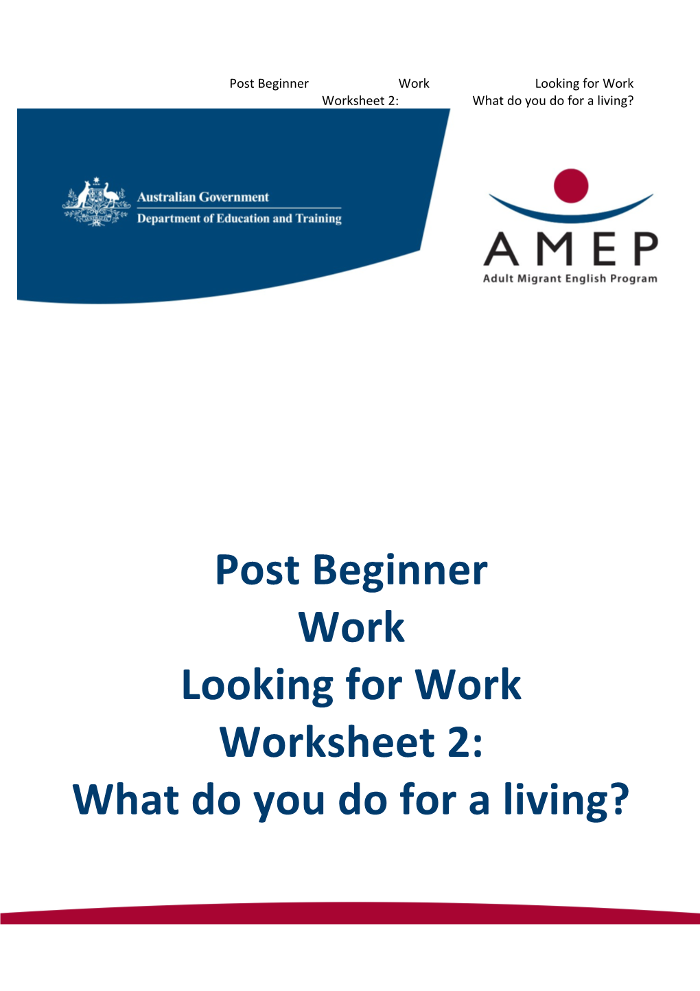 Post Beginner Work Looking for Work Worksheet 2: What Do You Do for a Living?