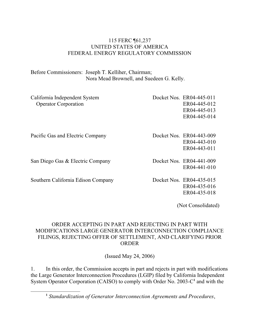 May 24, 2006Order Accepting in Part & Rejecting in Part Modifications, Etc. in Docket No