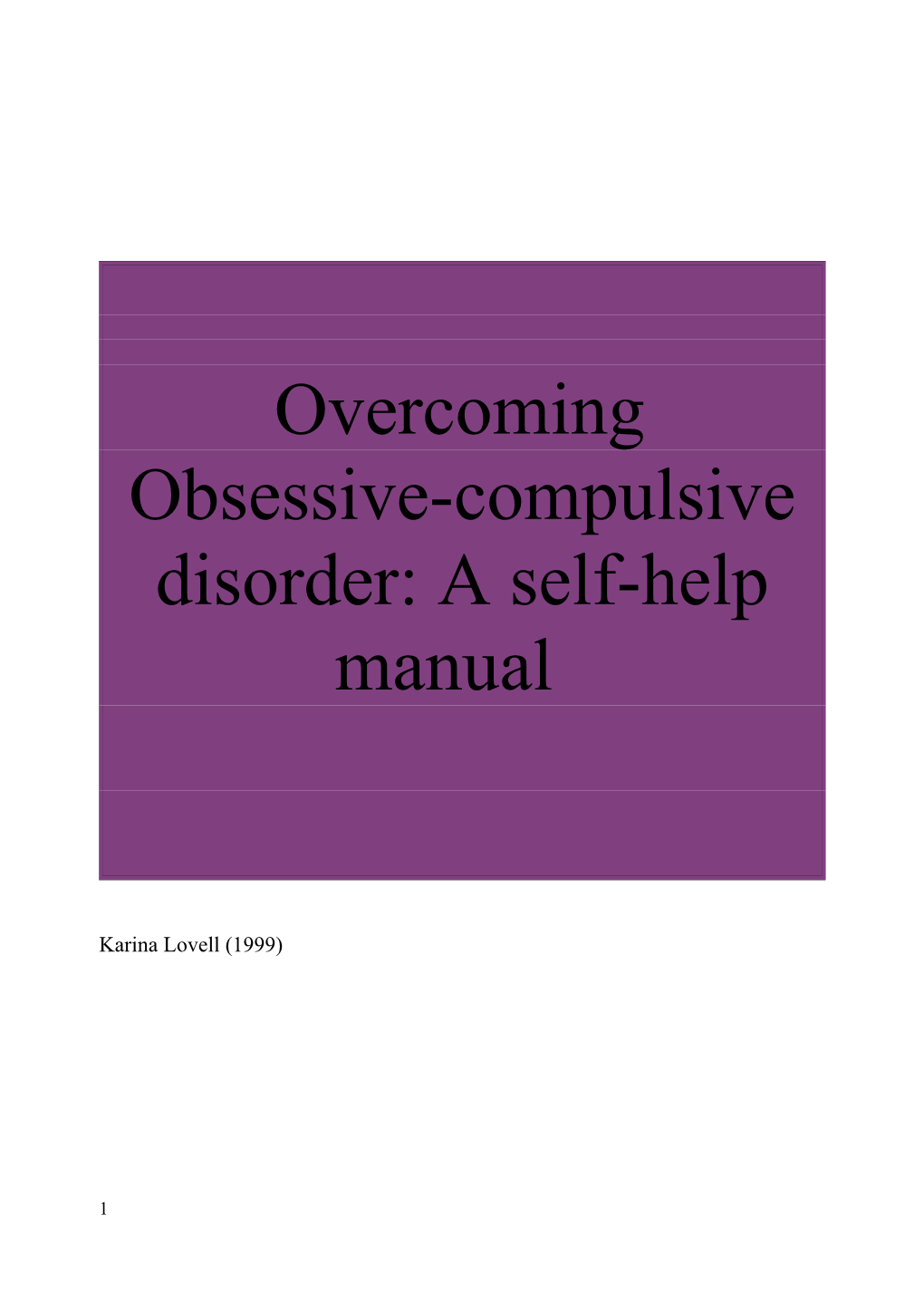 Overcoming Obsessive-Compulsive Disorder: a Self-Help Manual