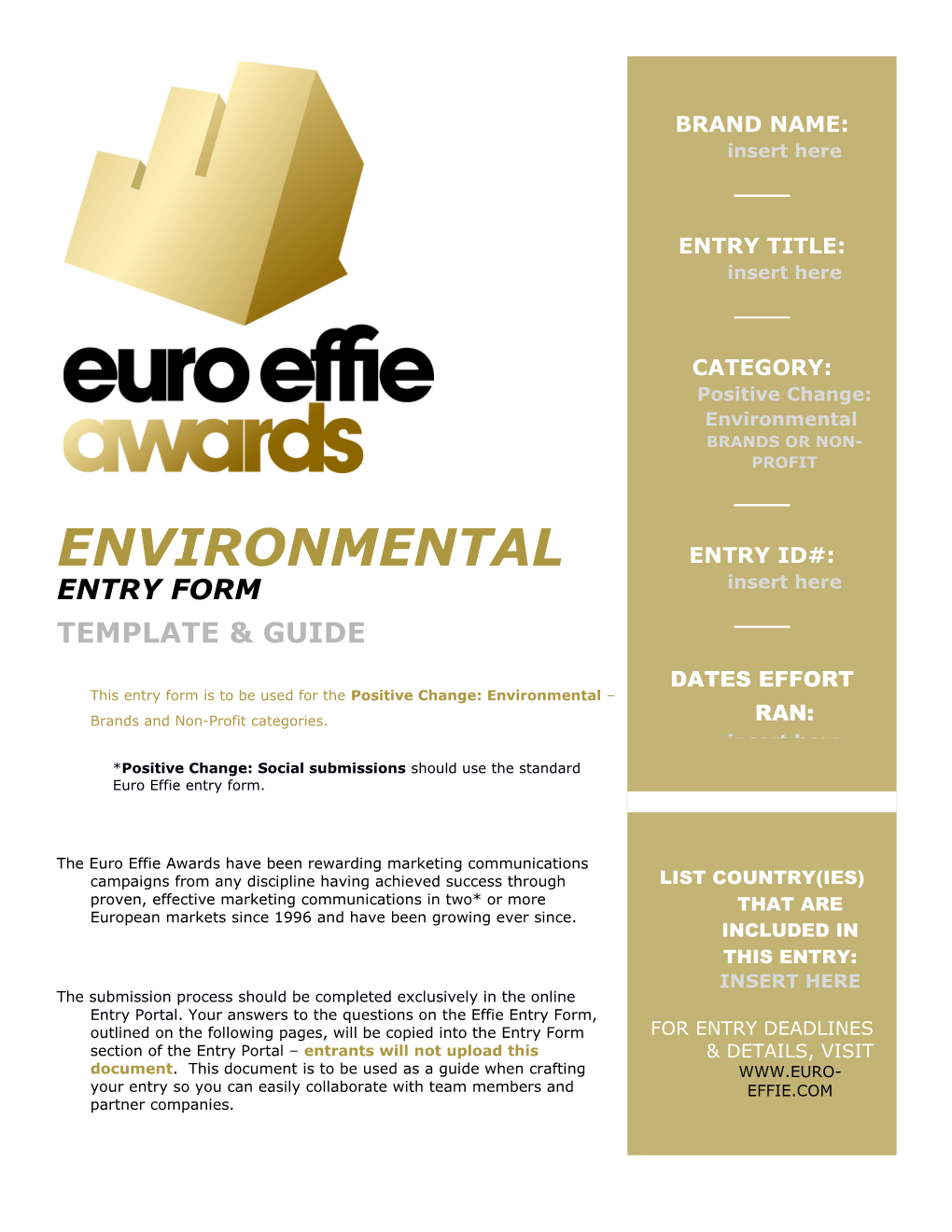 *Positive Change: Social Submissions Should Use the Standard Euro Effie Entry Form