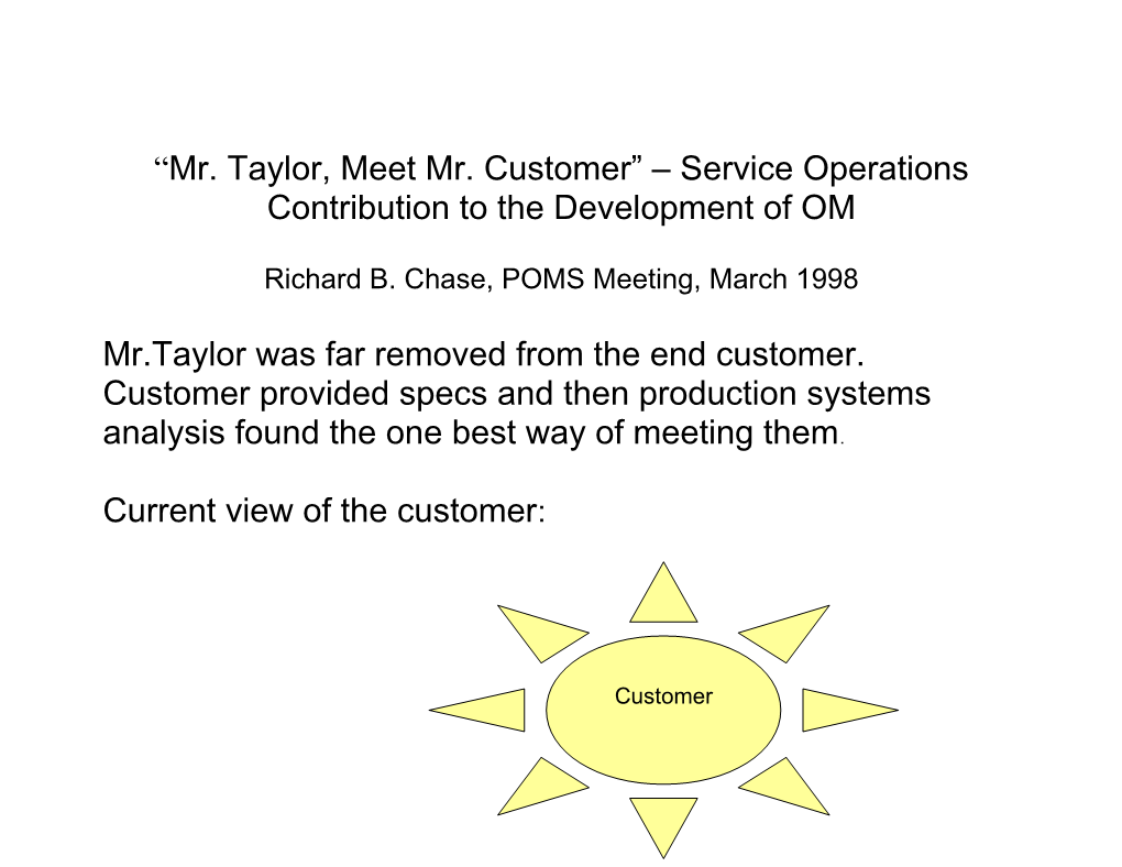 Mr. Taylor, Meet Mr. Customer Service Operations Contribution to the Development of OM