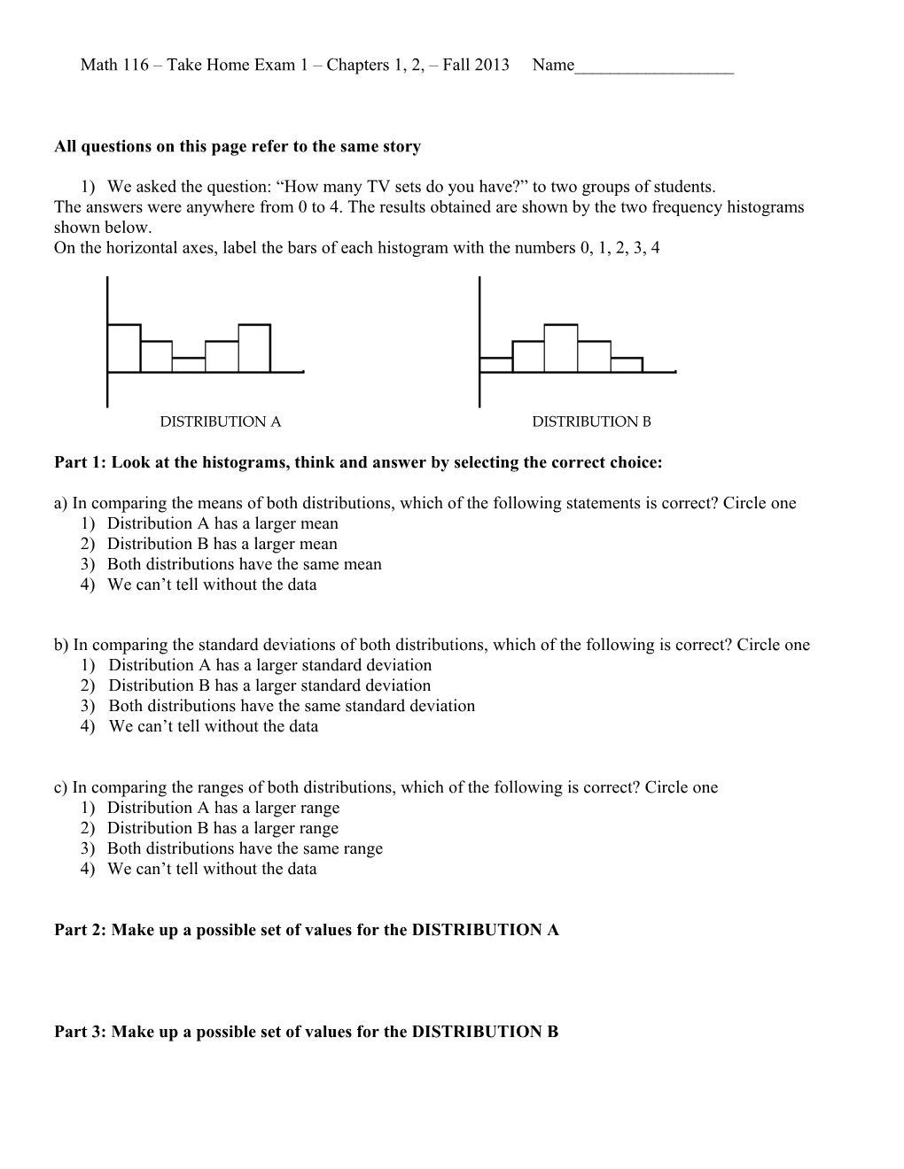) All Questions on This Page Are Related to the Histogram Shown Below
