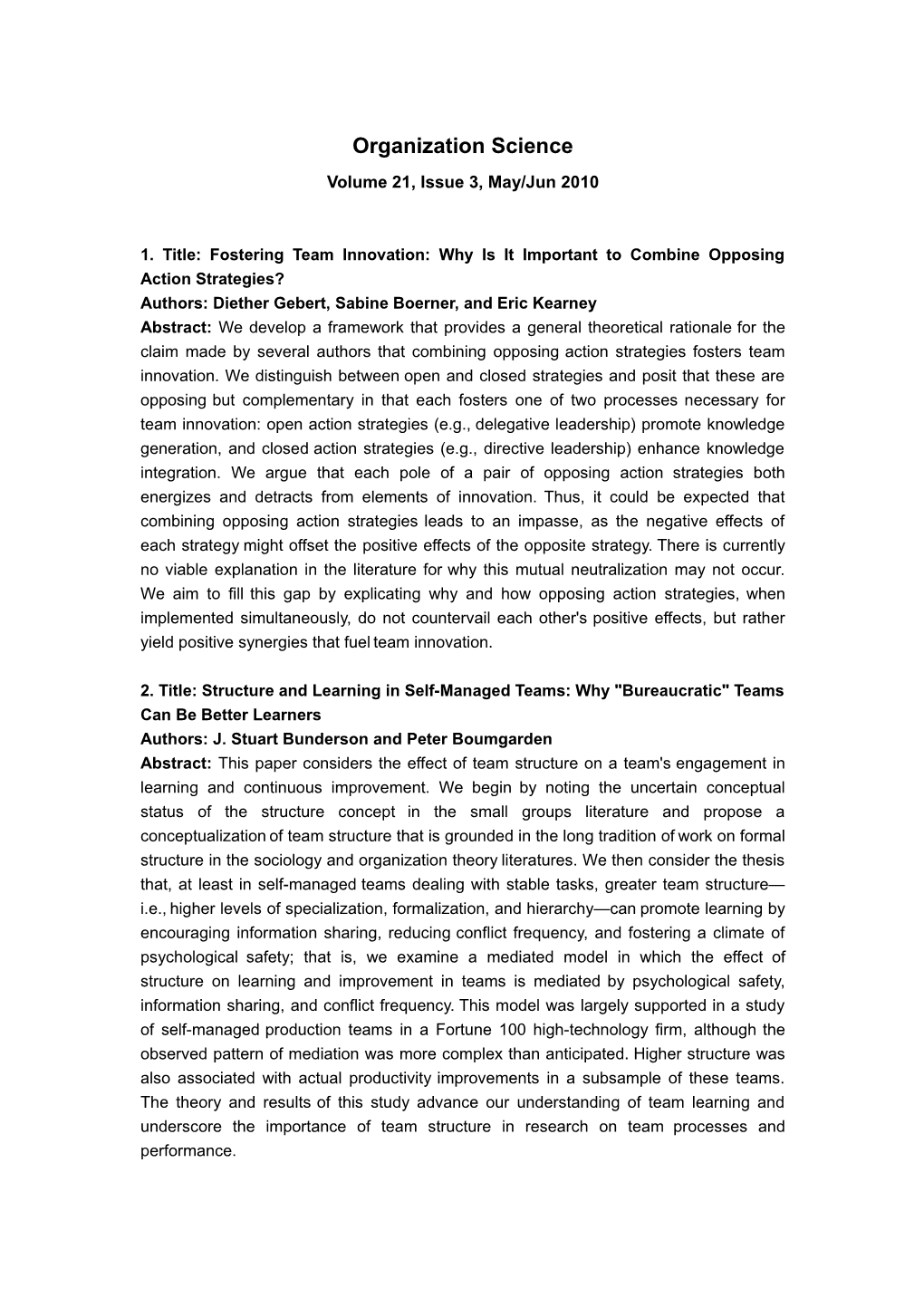 1. Title: Fostering Team Innovation: Why Is It Important to Combine Opposing Action Strategies?