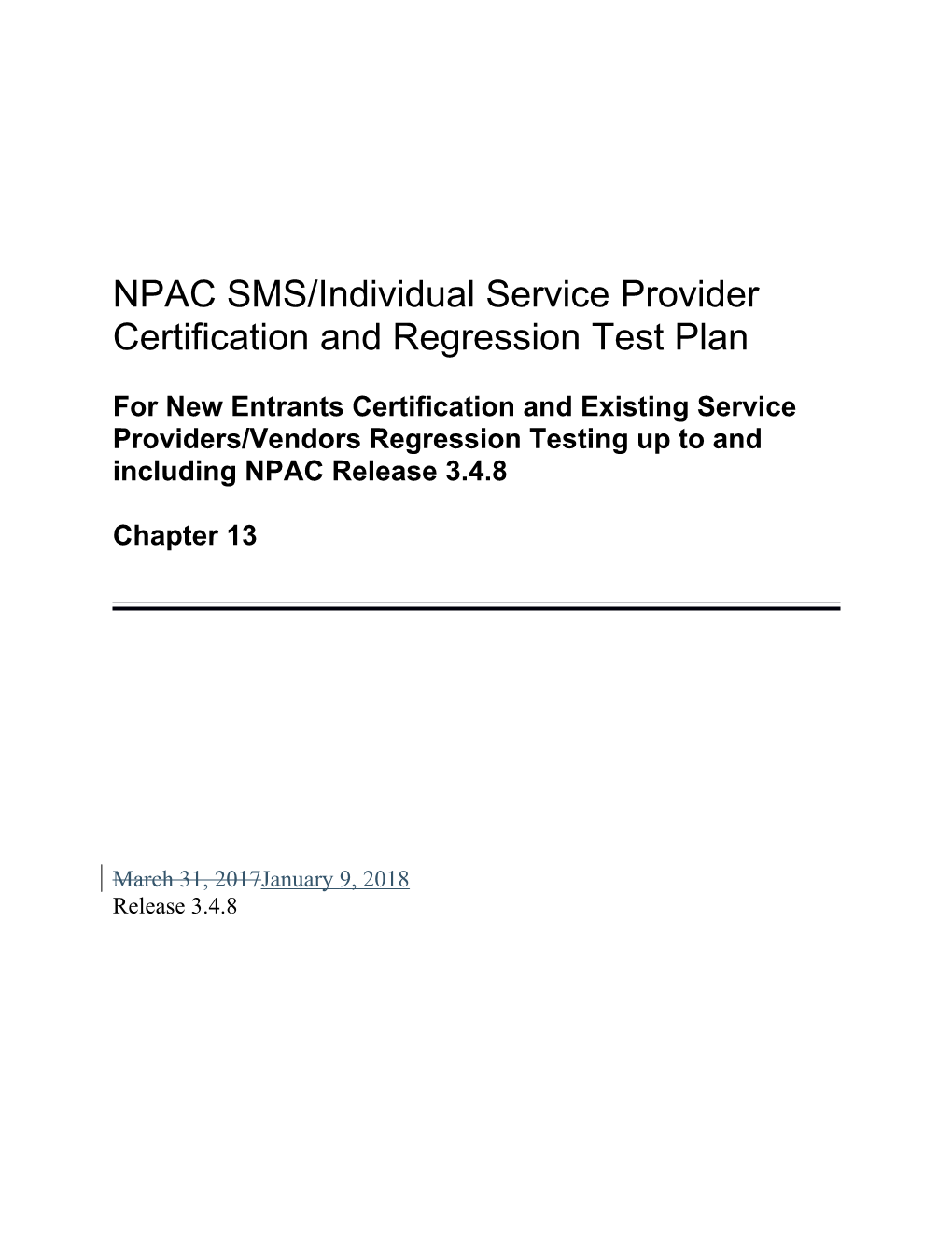 NPAC SMS/Individual Service Provider Certification and Regression Test Plan, Chapter 13