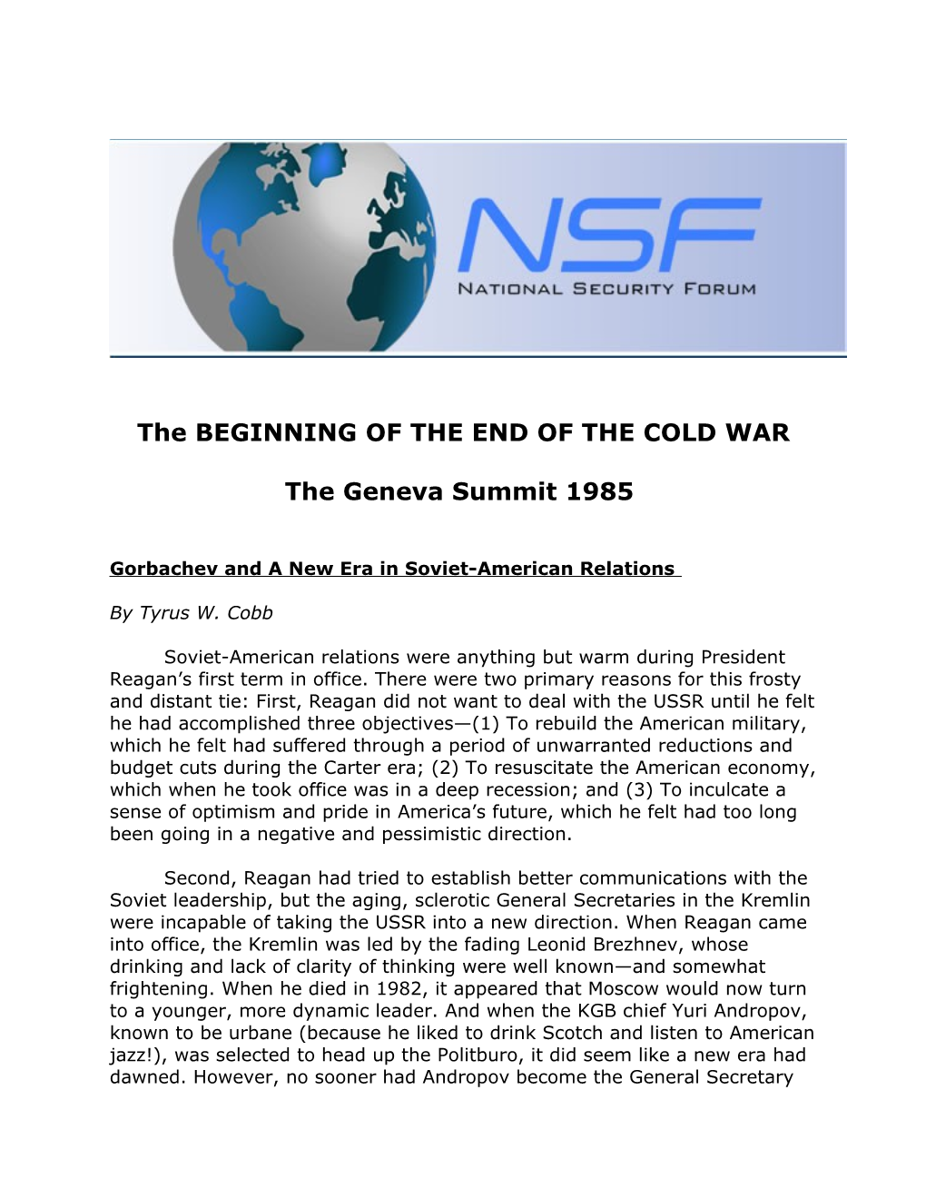 The BEGINNING of the END of the COLD WAR