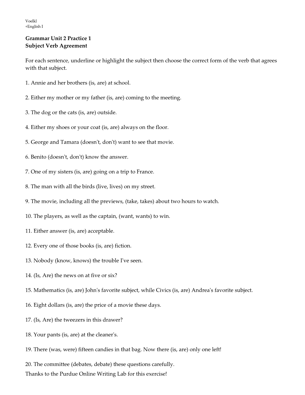 For Each Sentence, Underline Or Highlight The Subject Then Choose The Correct Form Of The Verb That Agrees With That Subject