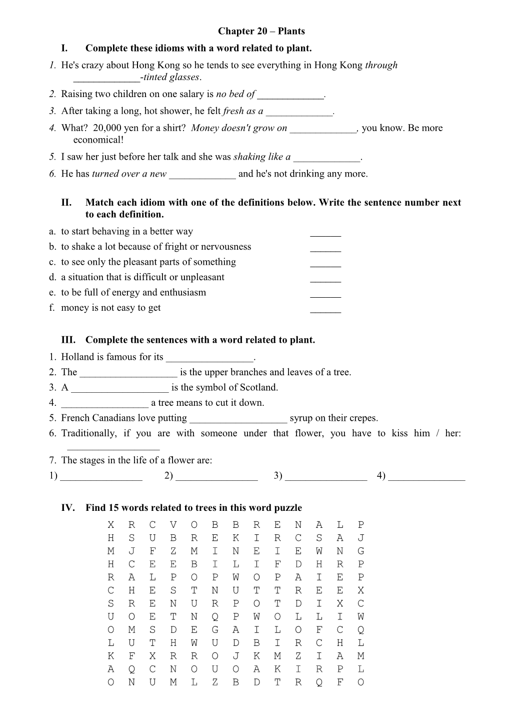 I. Complete These Idioms with a Word Related to Plant